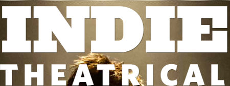 Indie Theatrical.