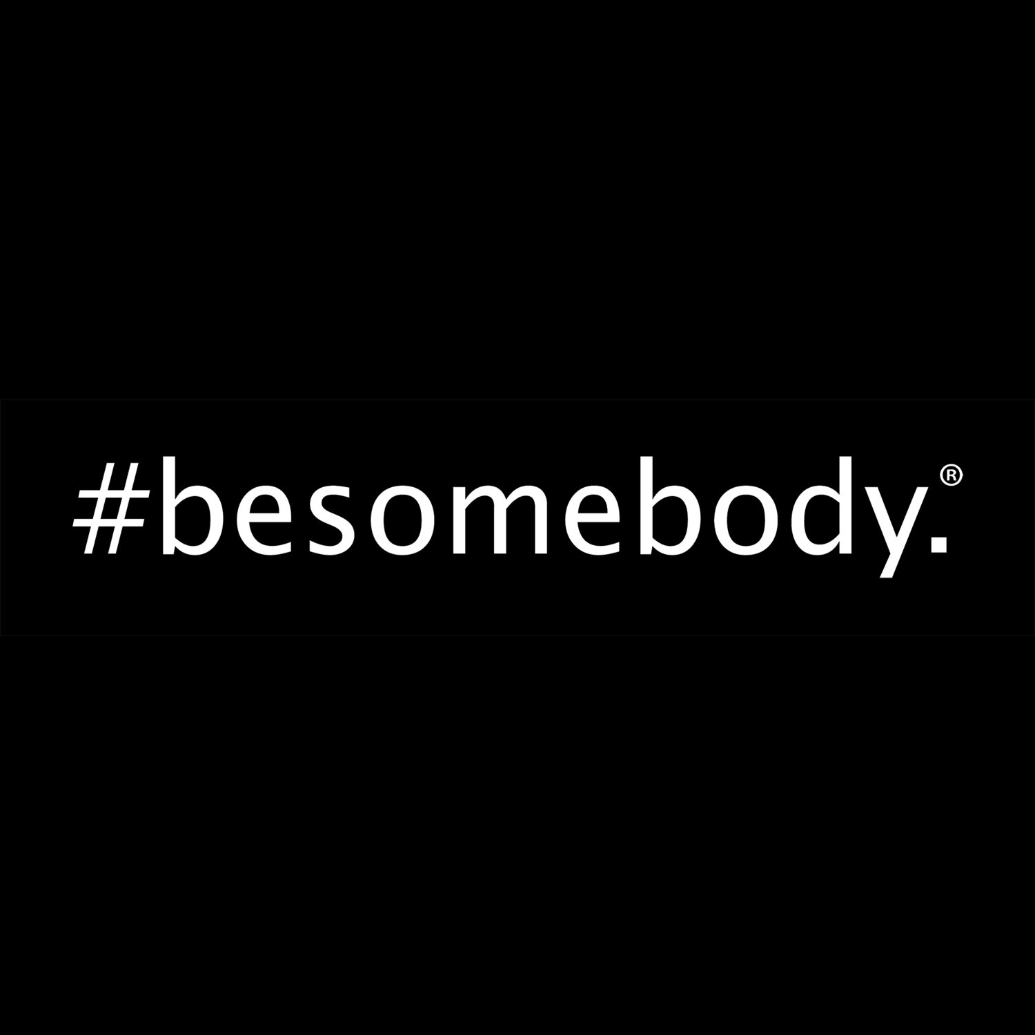 Besomebody