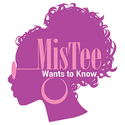 MisTee Wants To Know